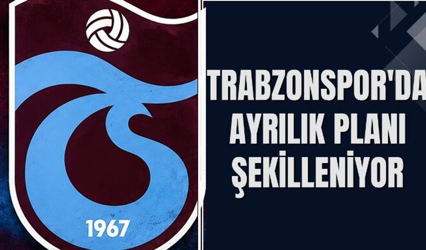 Trabzonspor’da operasyon: 5 futbolcu için ayrılık planı!