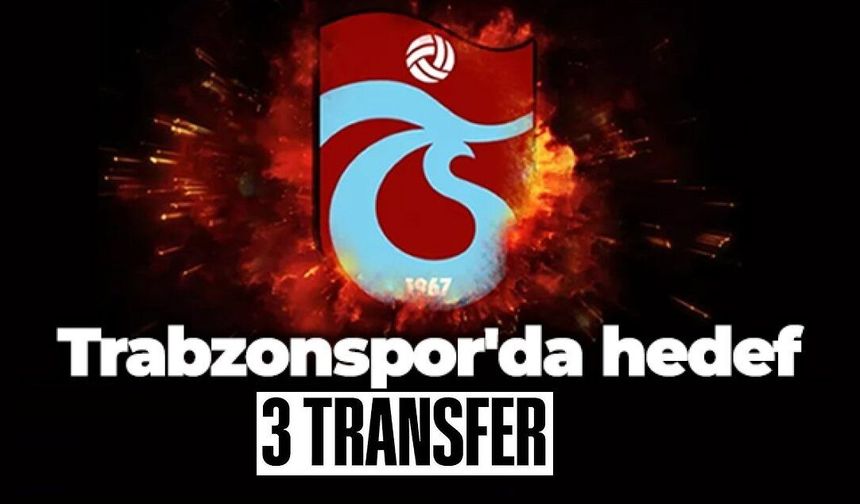 Trabzonspor’da 3 bölgeye takviye gündemde