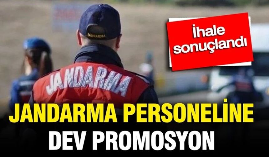 Jandarma personeline dev promosyon: İhale sonuçlandı