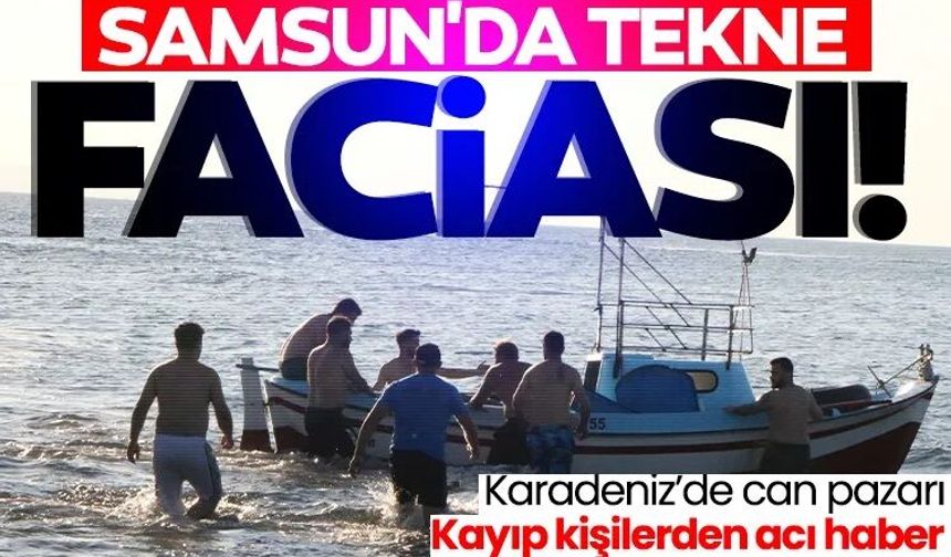 Samsun’da tekne alabora oldu: 3 kişi kurtarıldı, 2 ölü, 1 kayıp!