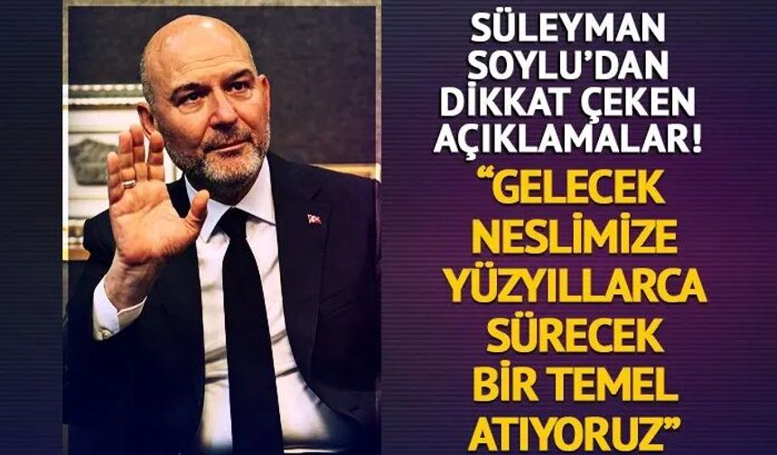 "Bugün gelecek neslimize yüzlerce yıllık bir temel atıyoruz"