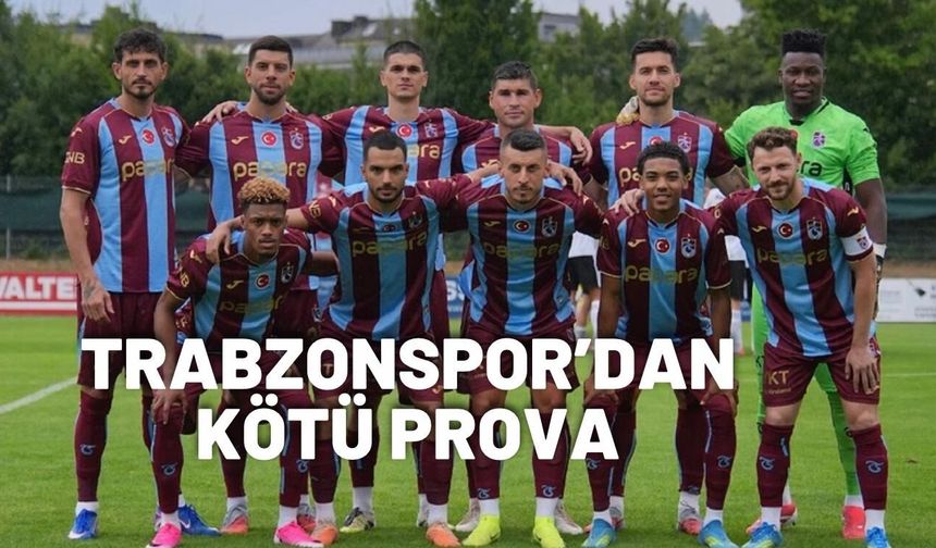 Trabzonspor hazırlık maçında mağlup