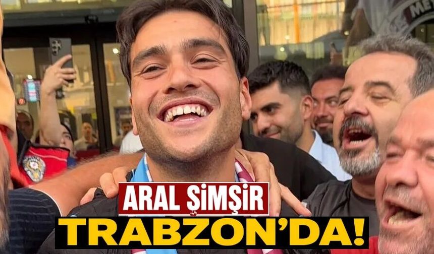 Trabzonspor’un yeni transfer Aral Şimşir’den ilk sözler...