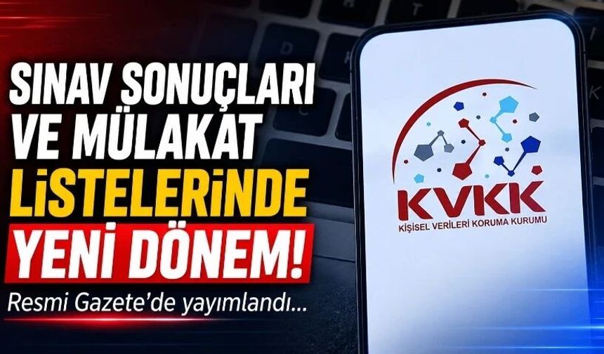 Sınav sonuçları ve mülakat listelerinde yeni dönem!