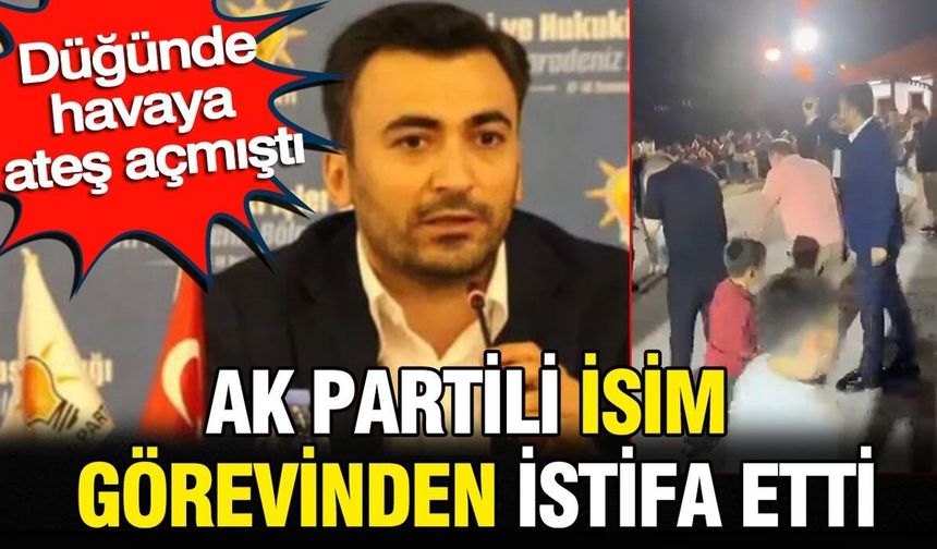 Düğünde havaya ateş açmıştı: AK Partili Coşkun Keklik görevinden istifa etti