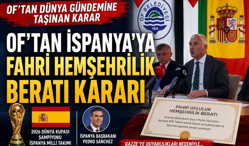 Of'tan İspanya Milli Takımı ile Başbakan Sanchez’e 'Fahri Hemşehrilik Beratı'