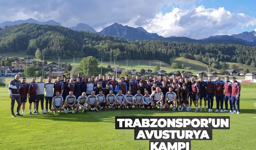 Trabzonspor'da 2. kamp başladı!