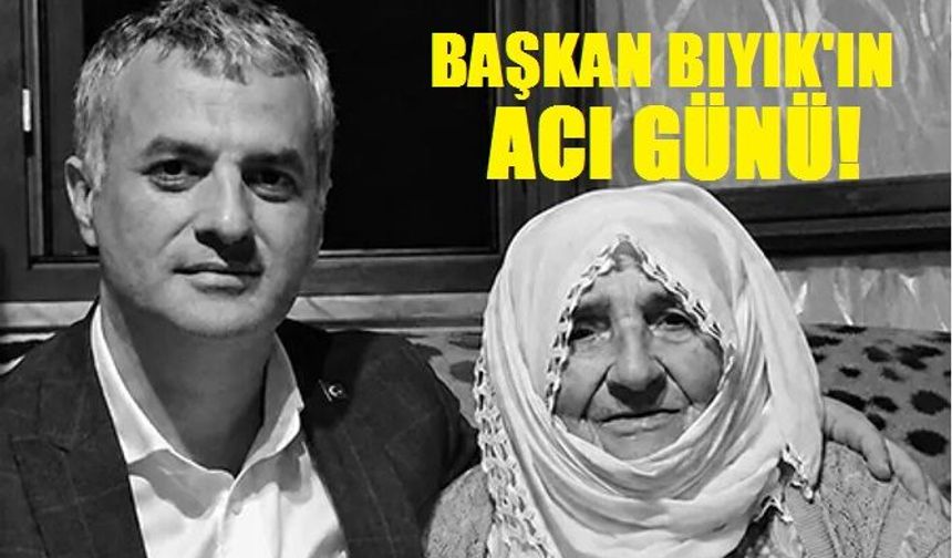 Yomra Belediye Başkanı Mustafa Bıyık’ın acı günü