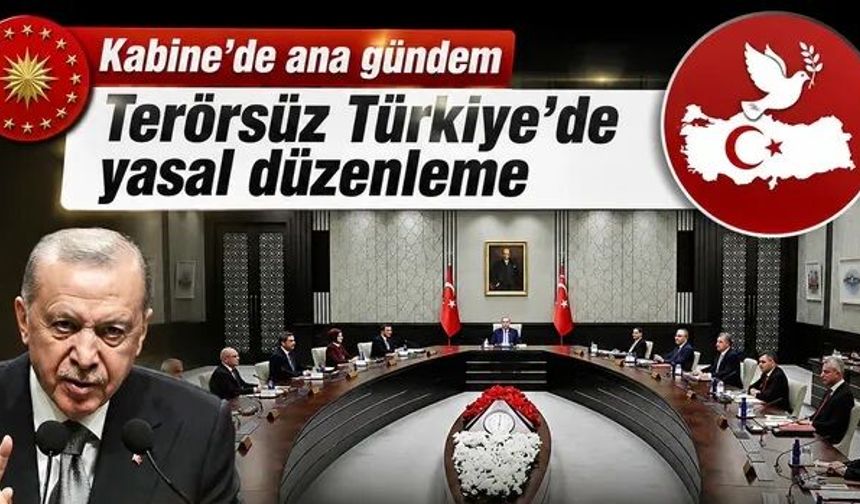 Başkan Erdoğan başkanlığındaki Kabine bugün toplanıyor!