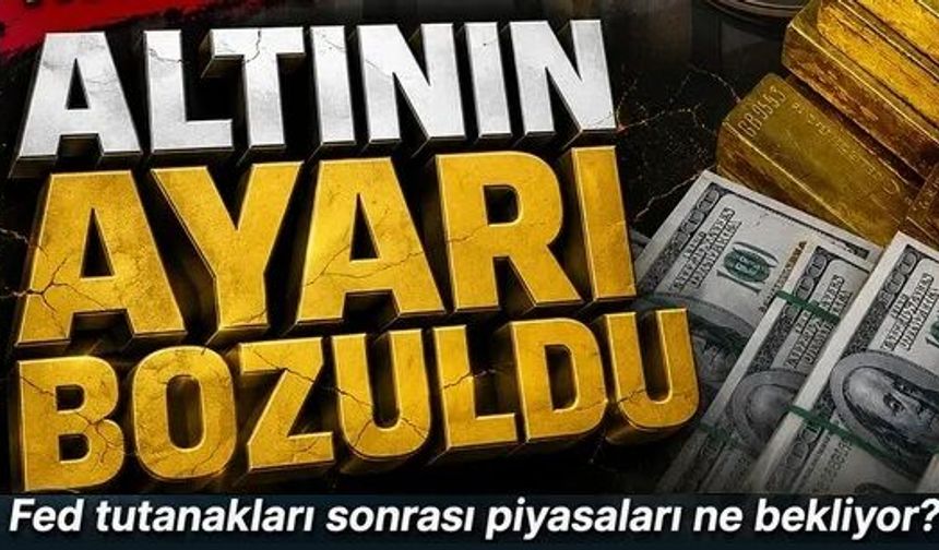 Fed tutanakları sonrası altın ve dolar ne olur? Faiz artışı riski masada
