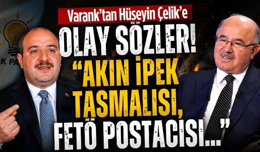 AK Partili Varank'tan Hüseyin Çelik'e olay sözler! "Akın İpek tasmalısı, FETÖ postacısı..."