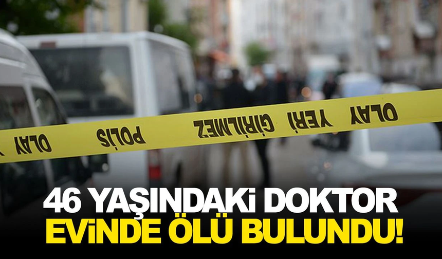 Doktor Evinde Ölü Bulundu
