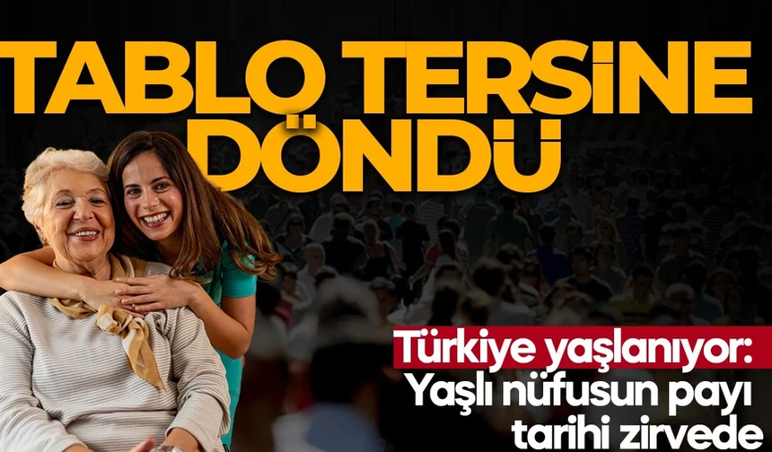 Tablo tersine döndü! Türkiye yaşlanıyor: Çocuk nüfus düştü, yaşlı nüfusu zirvede