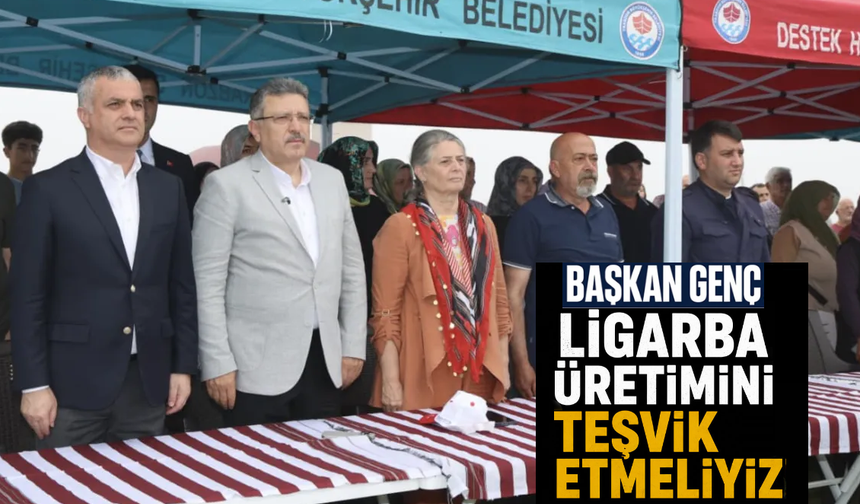Başkan Genç: ligarba üretimini teşvik etmeliyiz!