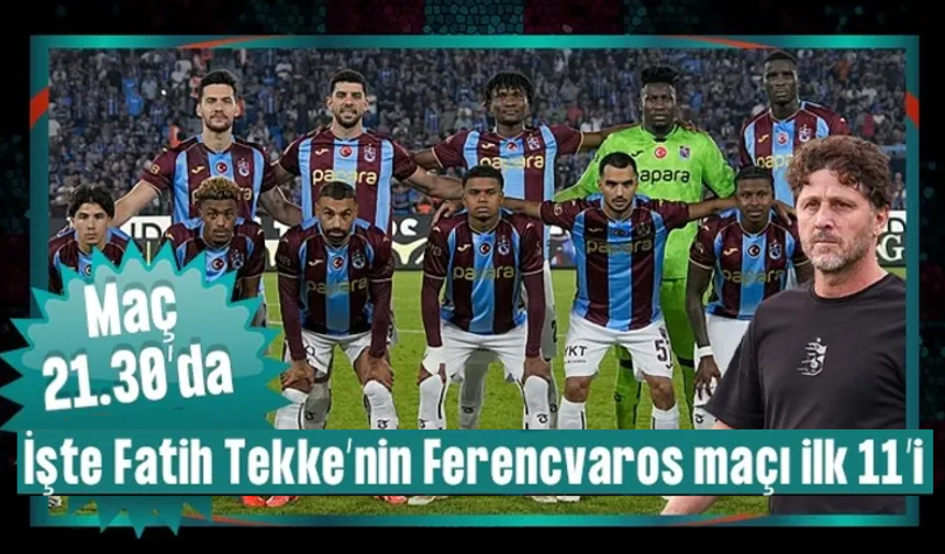 Ferencvaros - Trabzonspor maçı ne zaman, saat kaçta, hangi kanalda?
