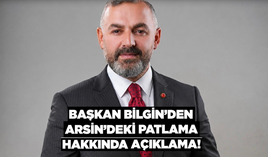 Arsin’deki patlamanın detaylarını Hamza Bilgin açıkladı