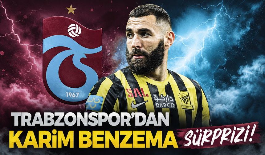 Trabzonspor'dan Karim Benzema sürprizi!