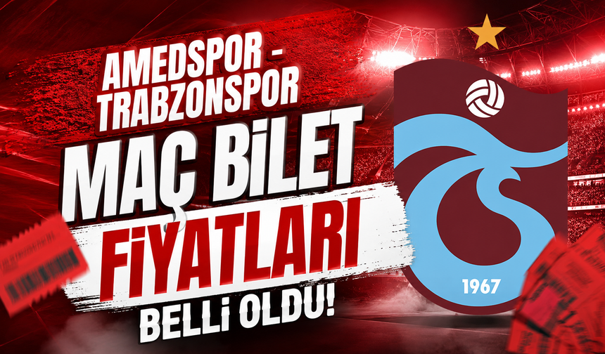 Amedspor - Trabzonspor maç bilet fiyatları belli oldu