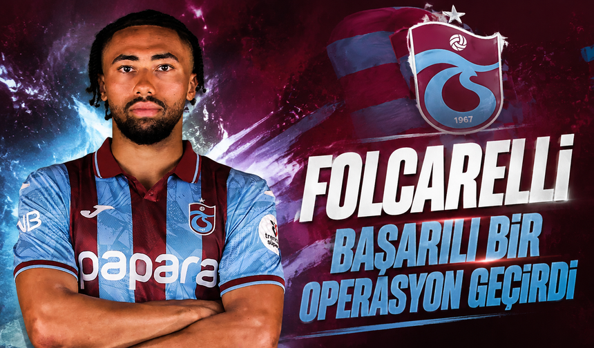 Folcarelli Başarılı Bir Operasyon Geçirdi