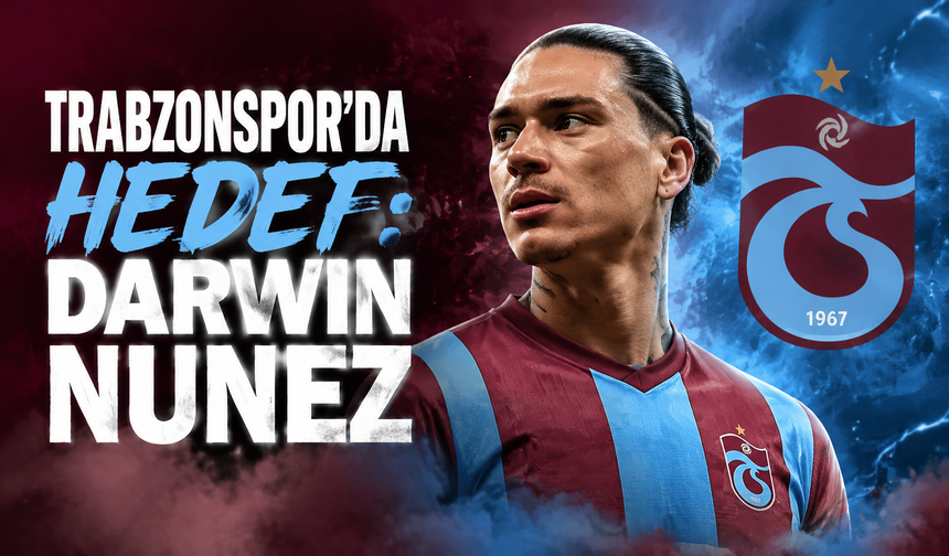 Trabzonspor'da hedef: Darwin Nunez