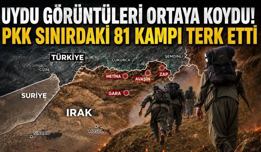 Uydu görüntüleri ortaya koydu! PKK sınırdaki 81 kampı terk etti