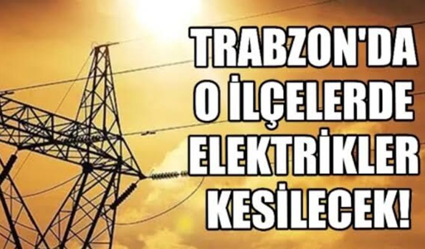 Trabzon'da elektrikler ne zaman gelecek?