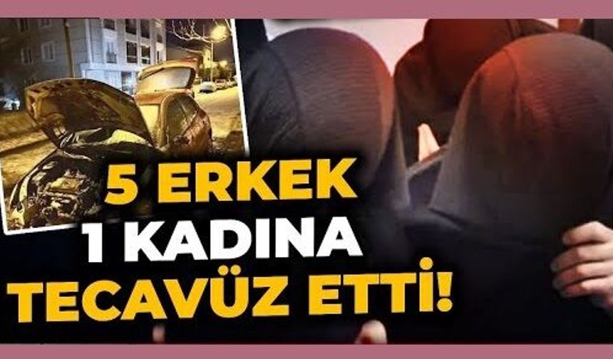 Bir kadına tecavüz ede 5 kişi cezaevini boyladı! Kararı duyunca olay çıkardılar