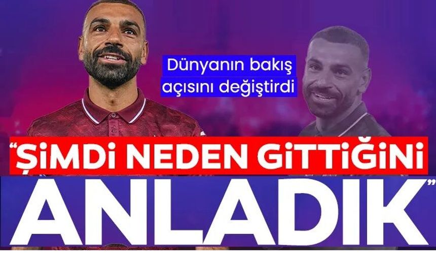 Dünyanın bakış açısını değiştirdi! “Salah’ın neden gittiğini şimdi anladık”