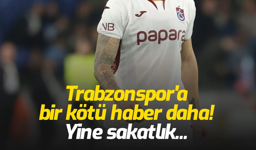 Trabzonpsor'a kötü haber!