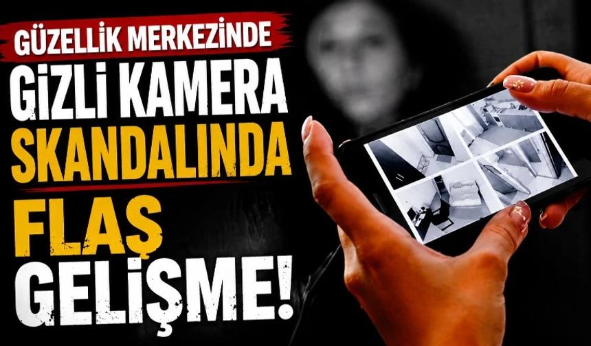 Gizli kamera skandalında yeni perde: 15 bin görüntü arasında mağaza kabinleri ve oteller de var!