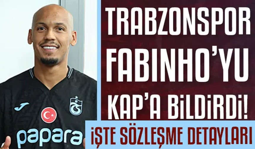 Trabzonspor Fabinho transferini KAP'a bildirdi! İşte sözleşme detayları
