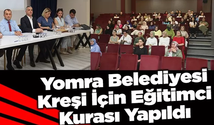 Yomra Belediyesi Kreşi İçin Eğitimci Kurası Yapıldı