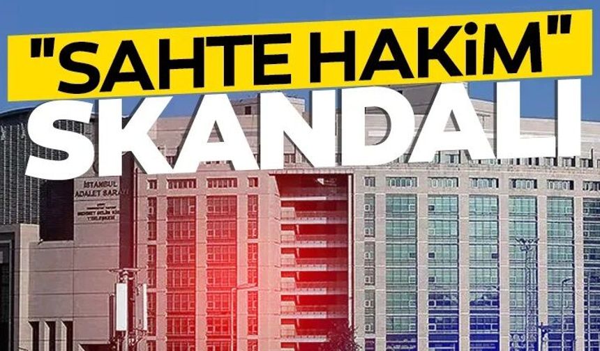"Sahte hakim" skandalı! Çelişkili ifadeleri ve şüpheli tavırlarıyla kendini açık etti