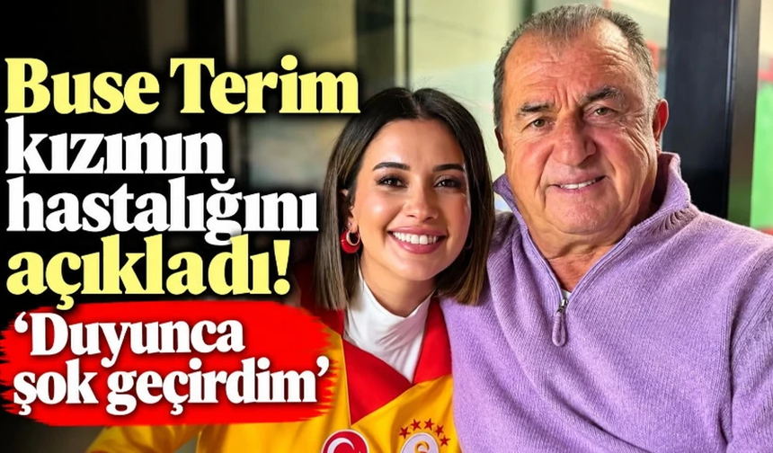 Buse Terim kızının hastalığını açıkladı! ‘Duyunca şok geçirdim