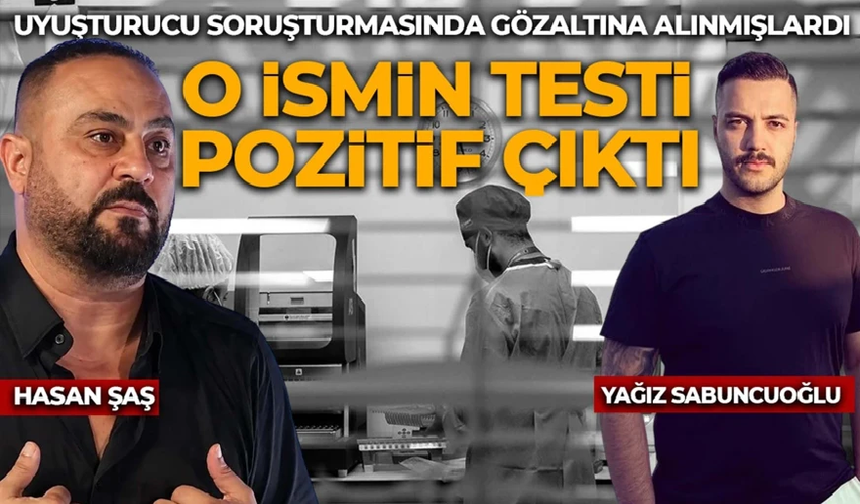 Yağız Sabuncuoğlu ve Hasan Şaş'ın test sonucu belli oldu