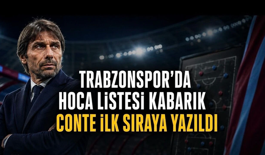 Trabzonspor'da Antonio Conte sesleri!