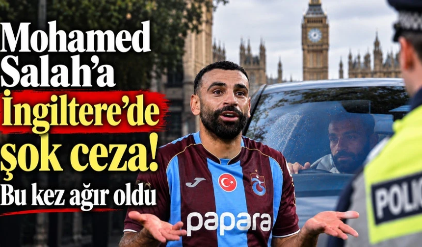 Mohamed Salah’a İngiltere’de şok ceza! Bu kez ağır oldu