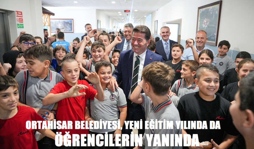 ORTAHİSAR BELEDİYESİ, YENİ EĞİTİM YILINDA DA ÖĞRENCİLERİN YANINDA