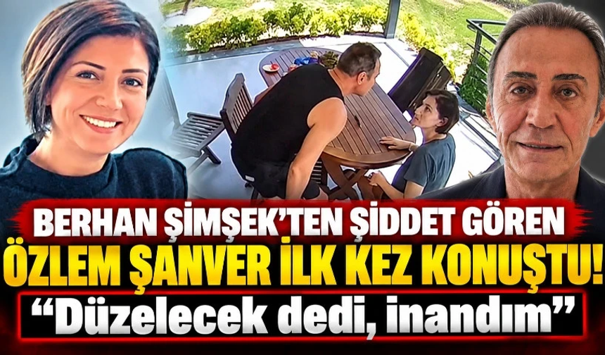 Özlem Şanver ilk kez konuştu! "Düzelecek dedi, inandım”