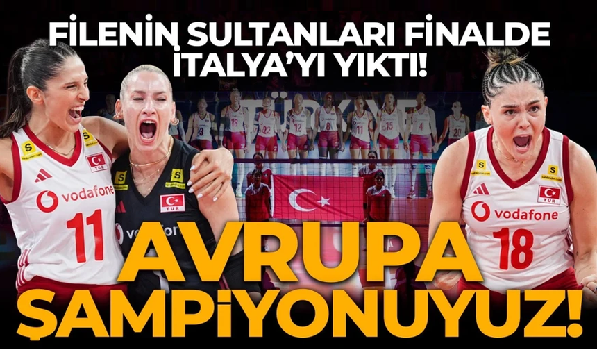 Filenin Sultanları İtalya'yı yenerek Avrupa şampiyonu oldu!