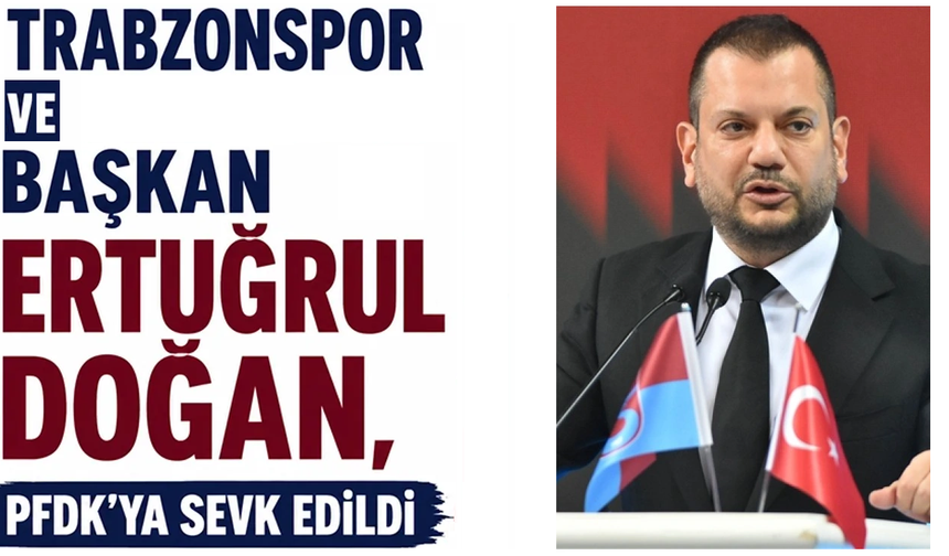 Trabzonspor ve Ertuğrul Doğan’a PFDK şoku!