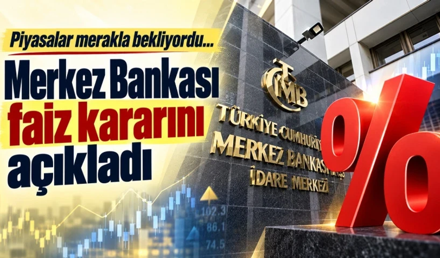 Piyasalar merakla bekliyordu! Merkez Bankası faiz kararını açıkladı