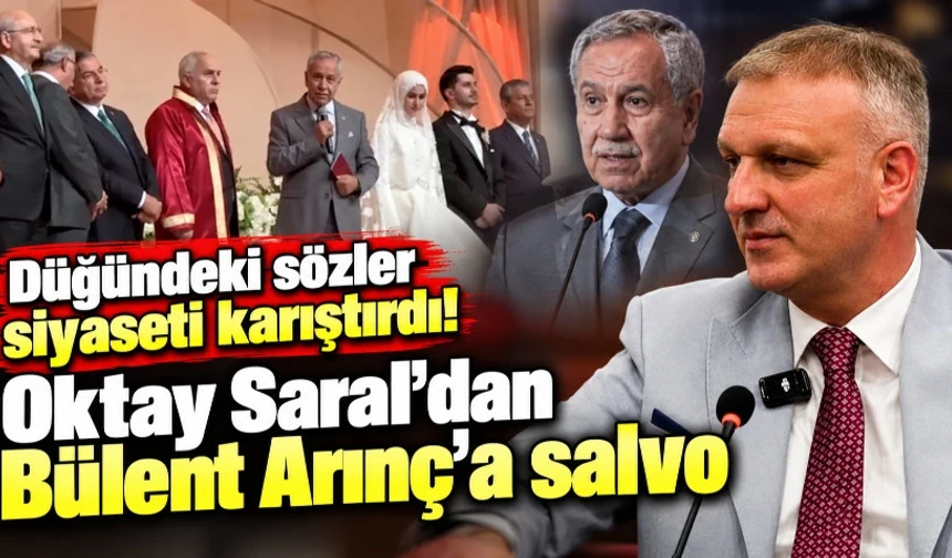 Düğündeki sözler siyaseti karıştırdı! Oktay Saral’dan Bülent Arınç’a salvo