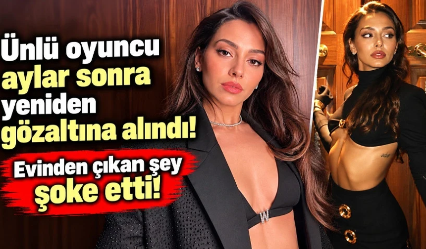 Ünlü oyuncu aylar sonra yeniden gözaltına alındı!