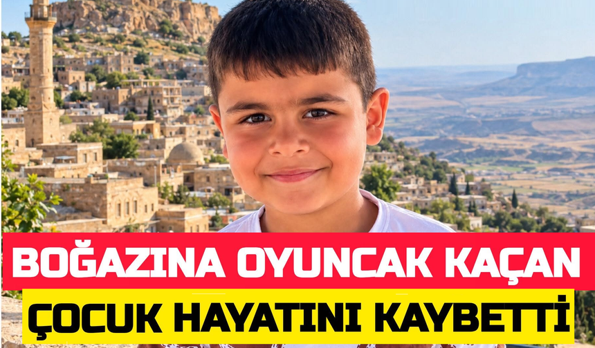 Selim daha 5 yaşındaydı... Öldüren oyuncak!