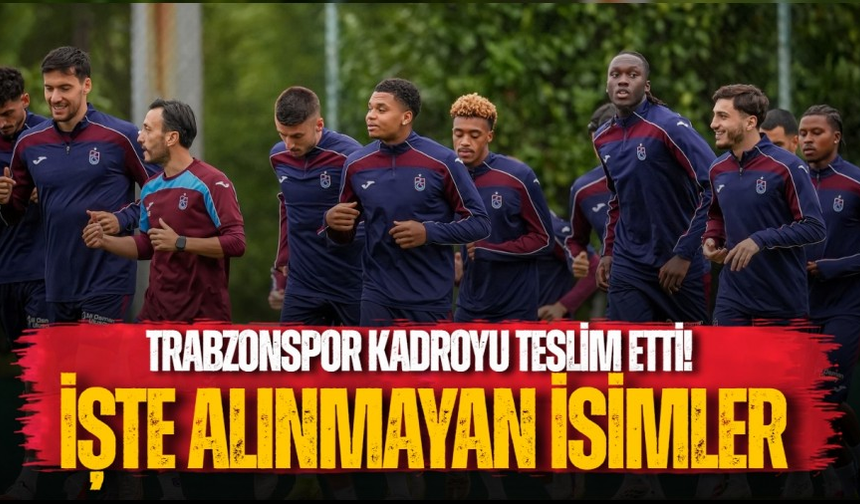 Trabzonspor, Türkiye Futbol Federasyonu'na Kulüp A Takım Listesi'ni teslim etti