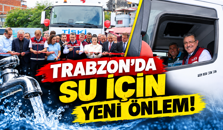 Trabzon’da su için yeni önlem!