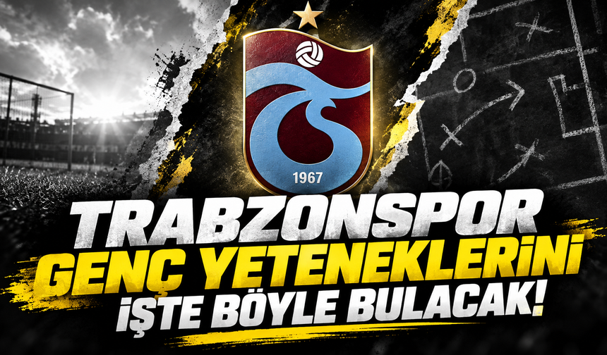 Trabzonspor genç yeteneklerini işte böyle bulacak!