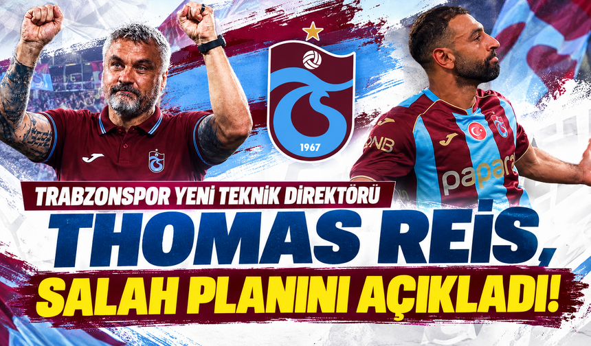 Trabzonspor yeni teknik direktörü Thomas Reis, Salah planını açıkladı!
