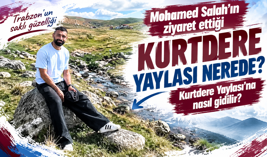 Kurtdere yaylası nerede